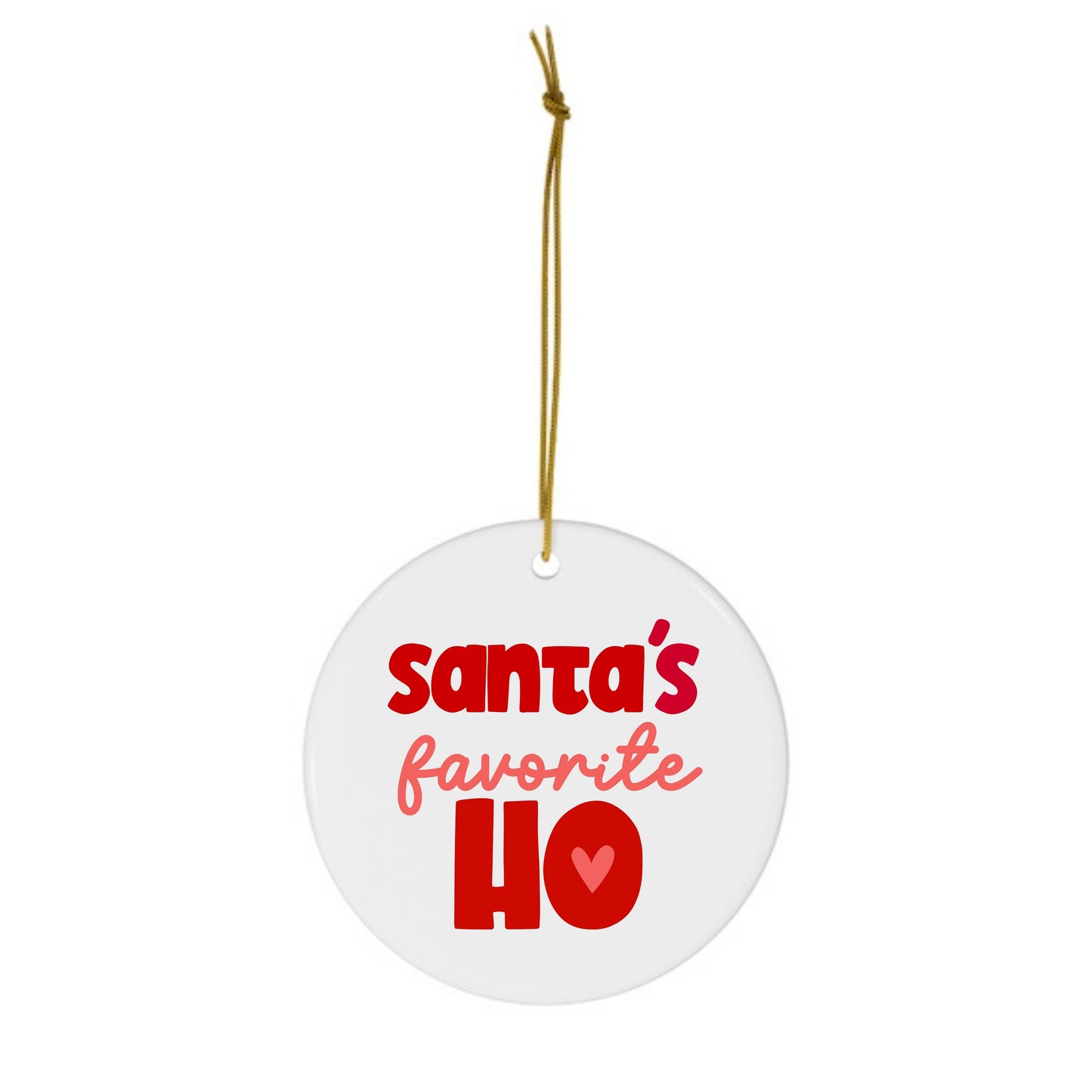 “Santa’s Favorite Ho” Ornament
