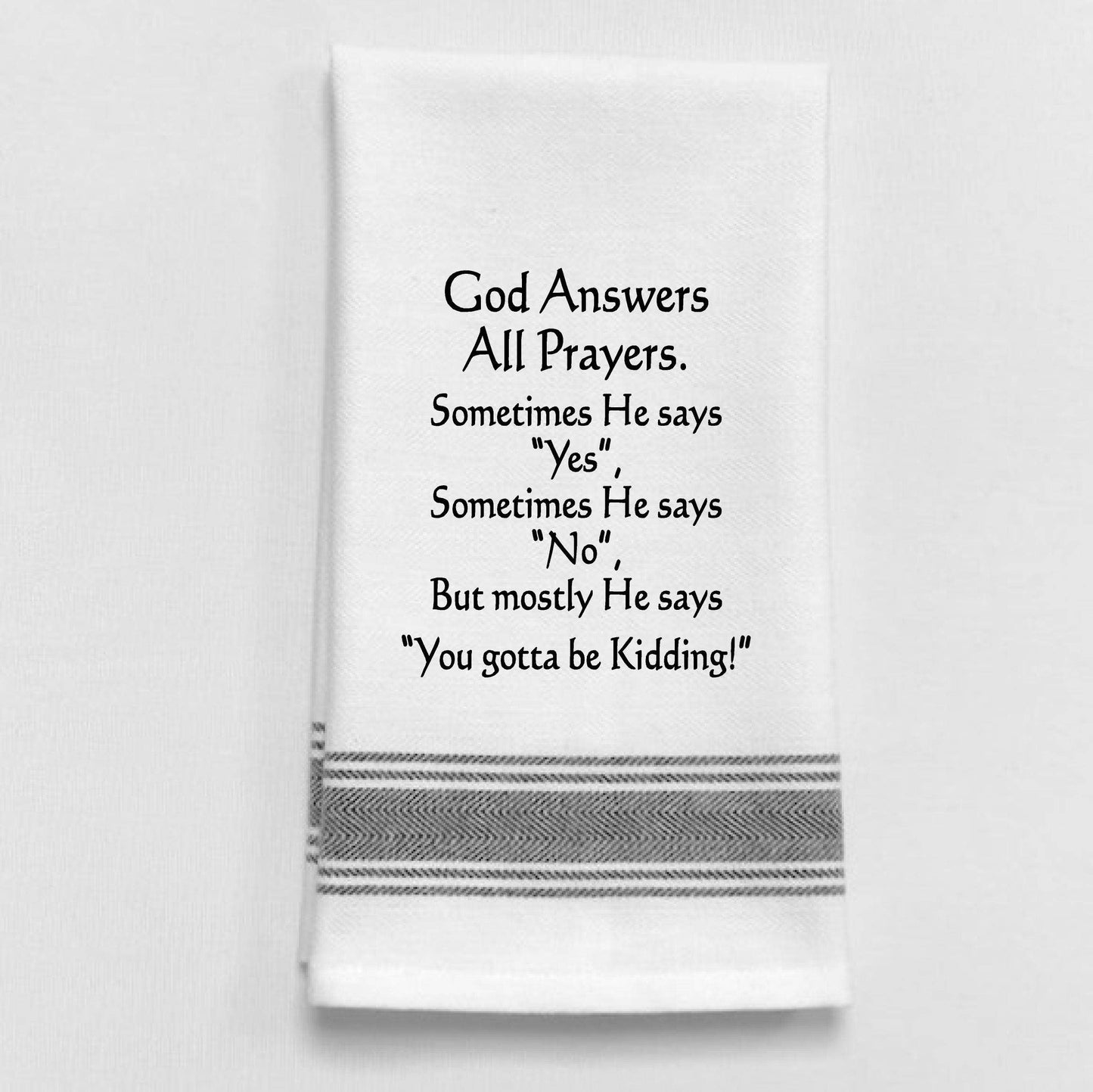 God Answers… With Humor Tea Towel