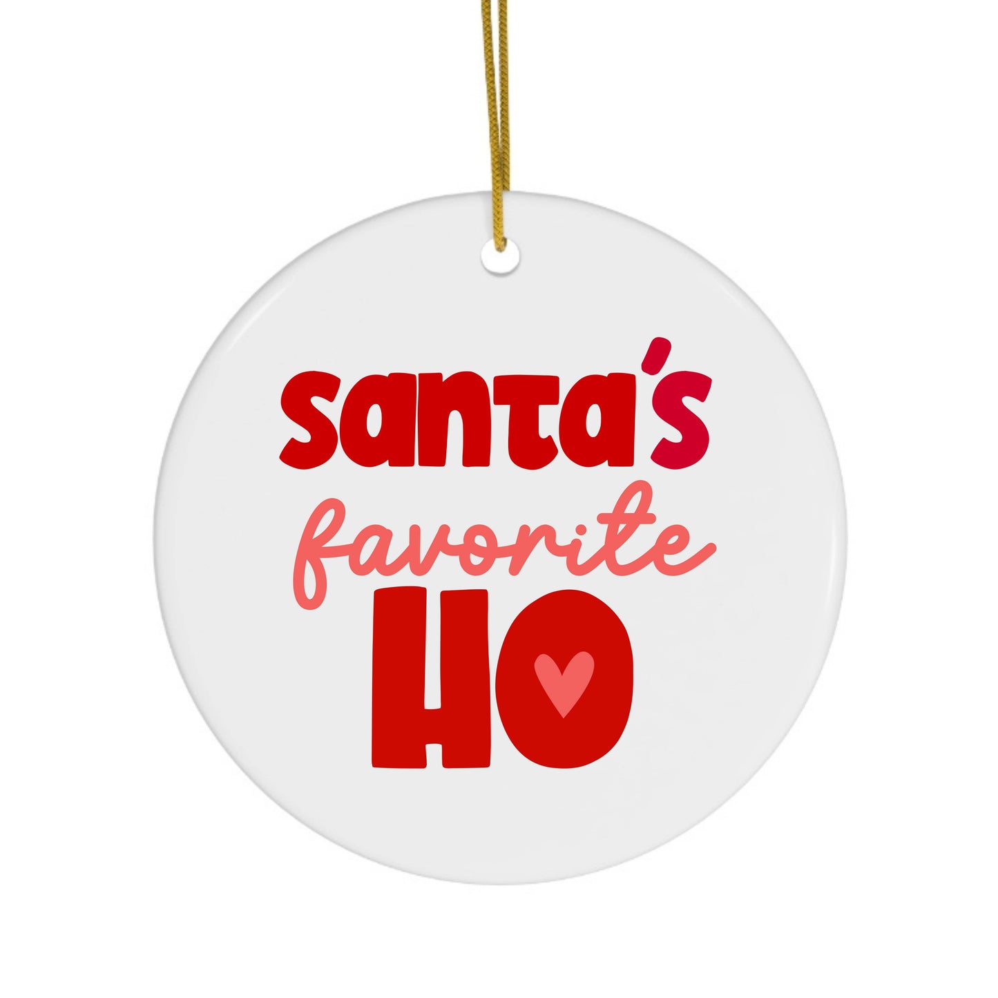“Santa’s Favorite Ho” Ornament