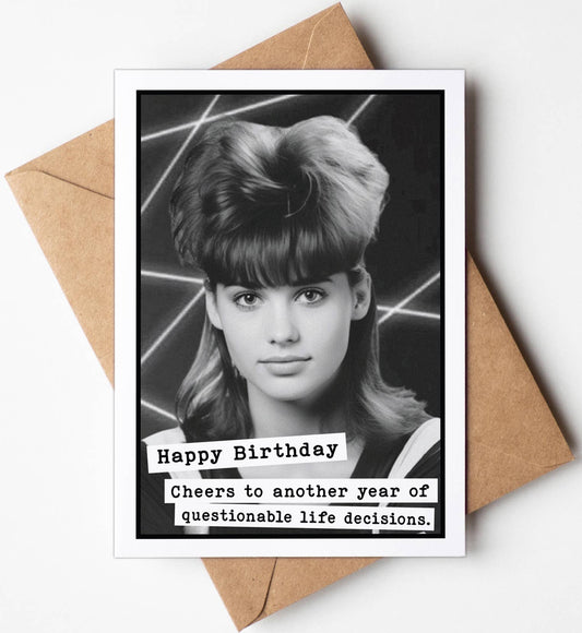 Cheers to Questionable Decisions Birthday Card