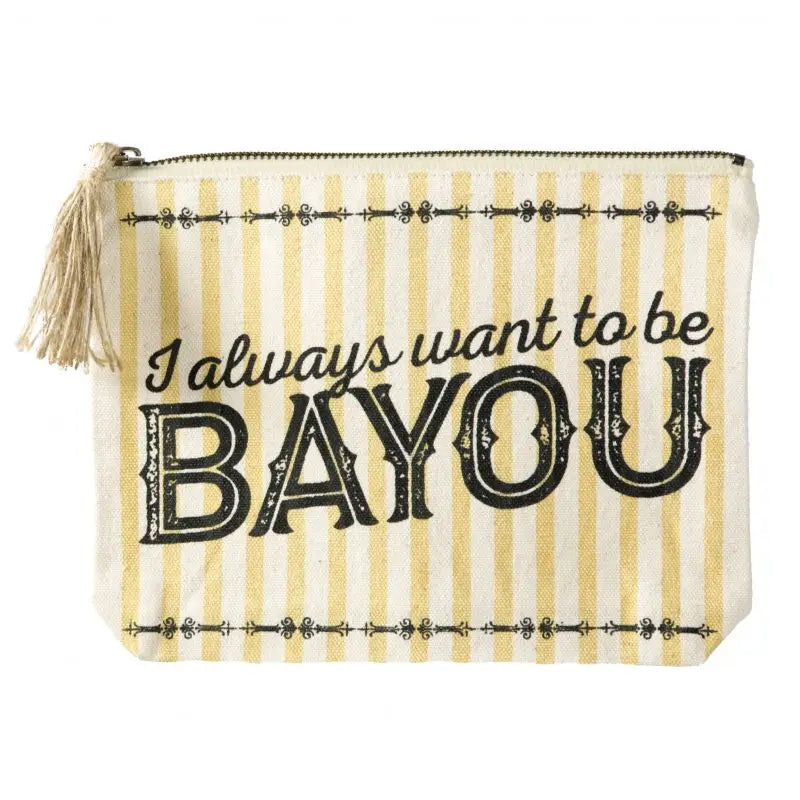 “Always Want To Be Bayou” Pouch