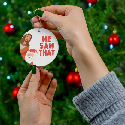 “We Saw That” Ornament